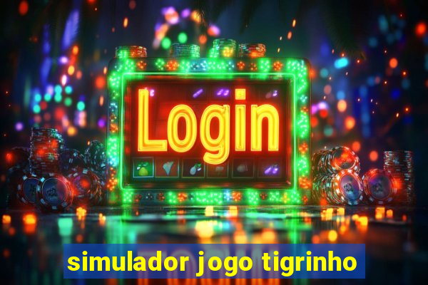 simulador jogo tigrinho